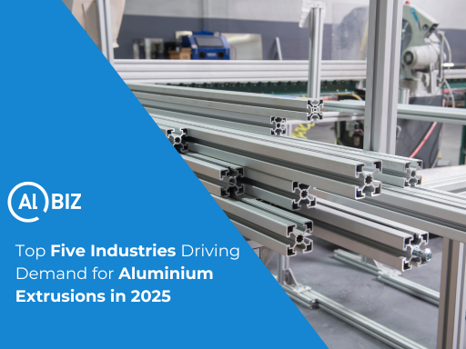 Top five industries driving demand for aluminium extrusions in 2025
