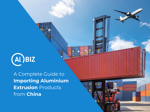 Guide to Importing Aluminium Extrusion Products from China