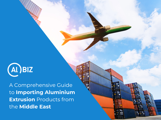 A Comprehensive Guide to Importing Aluminium Extrusion Products from the Middle East