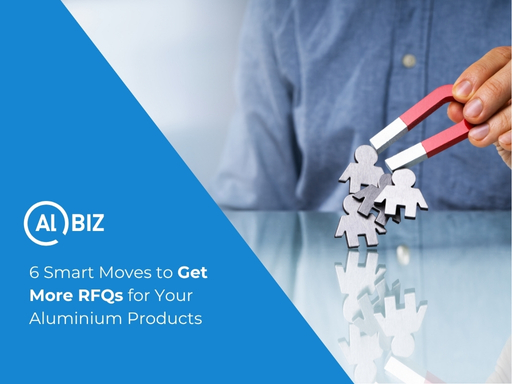 6 Smart Moves to Get More RFQs for Your Aluminium Products