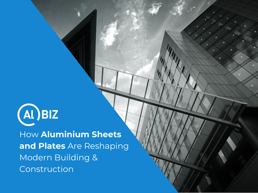 How Aluminium Sheets & Plates Are Reshaping Modern Building & Construction